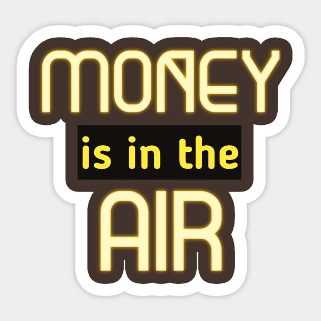 Money Is In The Air Sticker by Curator Nation